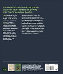 The Permaculture Garden; A Practical Approach to Year-round Harvests